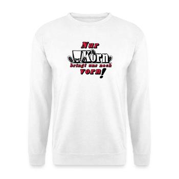 Korn , Party , Weizenkorn ,Nur Korn bringt uns(25) - Unisex Pullover - Weiß - Vorne