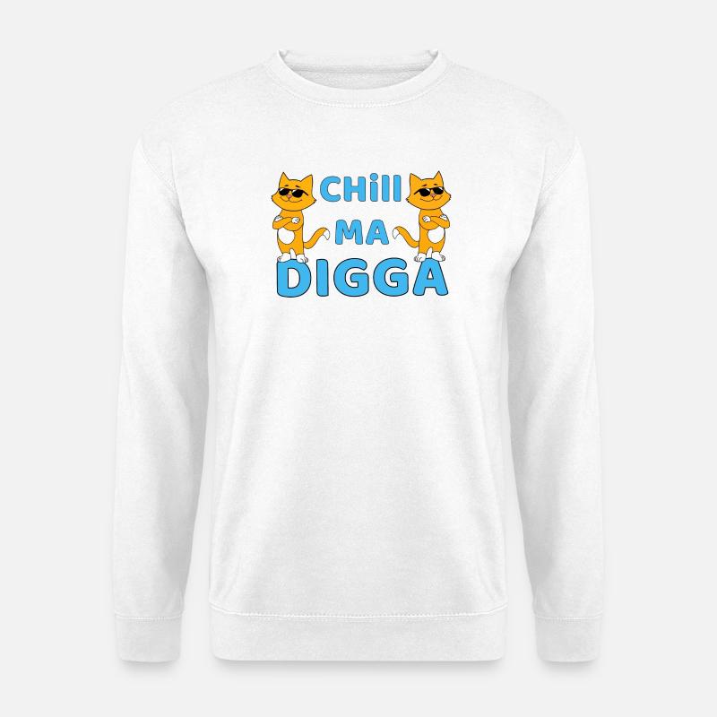 Chill ma Digga - lustige katze mit Sonnenbrille - Unisex Pullover - Weiß