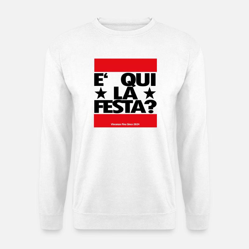 e qui la festa - Unisex Pullover - Weiß