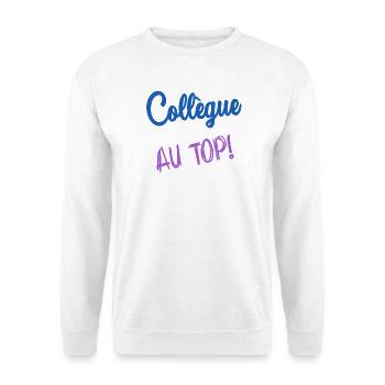COLLEAGUE. START. EMPLOYMENT. HUMOR. MANAGER. CHIEF - Unisex Sweatshirt - white - Front