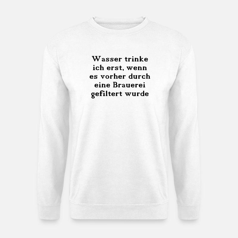 Wasser trinken - Unisex Pullover - Weiß