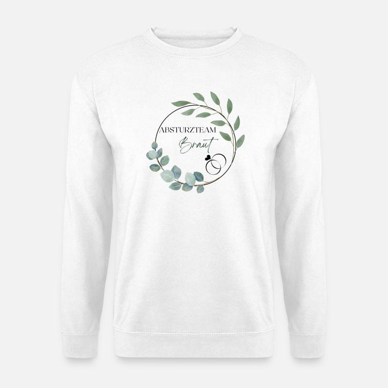 Efeu Kreis Junggesellenabschied Absturzteam Braut - Unisex Pullover - Weiß