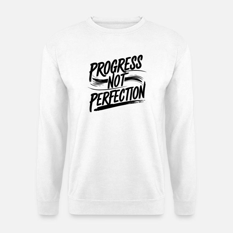Progress Not Perfection Tee - Unisex Sweatshirt - white