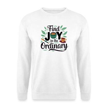 Find Joy in the Ordinary - Unisex Sweatshirt - white - Front