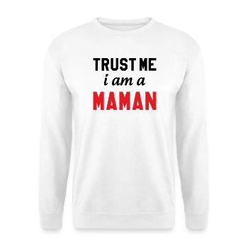 Trust me I am Maman - Unisex Sweatshirt - white - Front