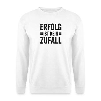 Success Saying for Founder Entrepreneur Startup - Unisex Sweatshirt - white - Front