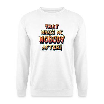 Denglisch Das macht mir keiner nach Funny Shirt - Unisex Pullover - Weiß - Vorne