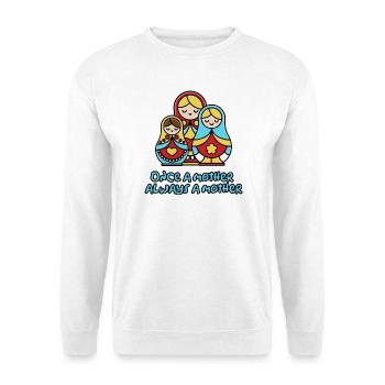 Einmal Mutter, immer Mutter - Unisex Pullover - Weiß - Vorne