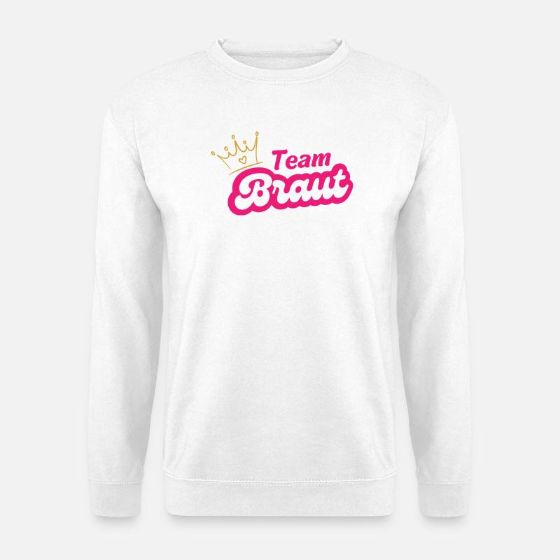 Team Braut Kronen Pink Design - Unisex Pullover - Weiß