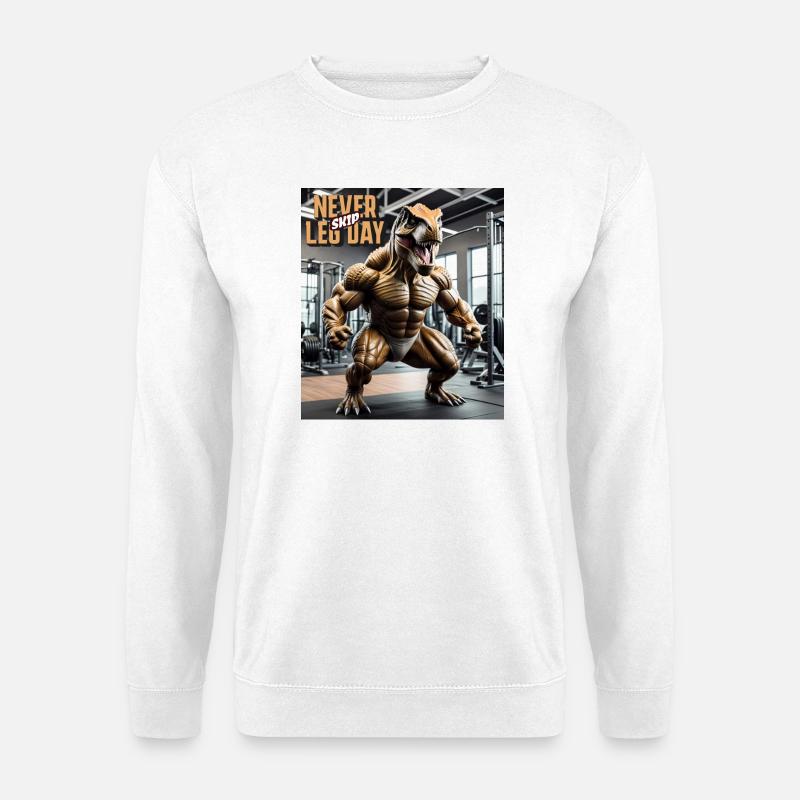 Dino - Never skip Leg Day - Unisex Pullover - Weiß