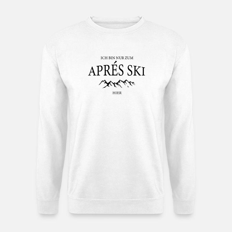 Nur zum Aprés Ski hier - Unisex Pullover - Weiß