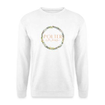 Polter Crew ! Blumenkranz Personalisierbar - Unisex Pullover - Weiß - Vorne