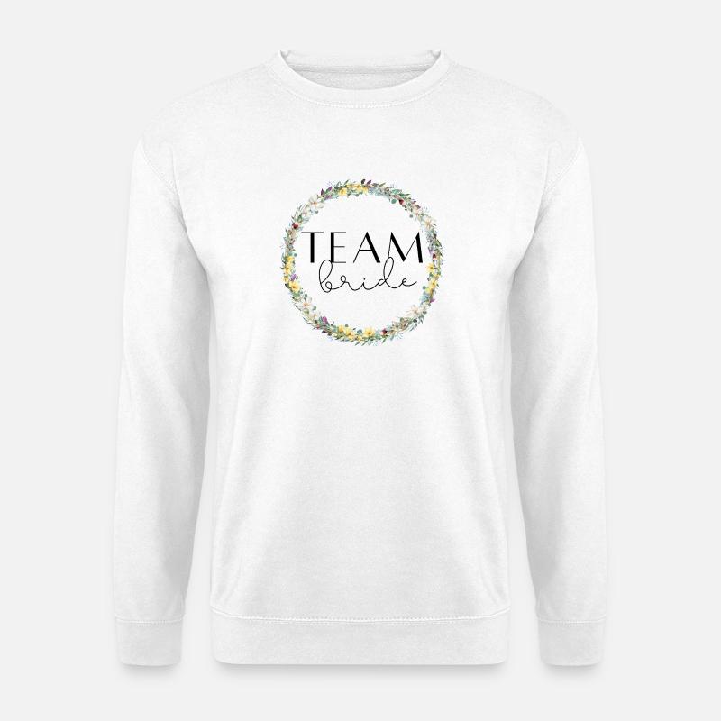 Team Bride ! Flower wreath customizable - Unisex Sweatshirt - white
