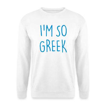 I'M SO GREEK Griechisch Griechenland - Unisex Pullover - Weiß - Vorne