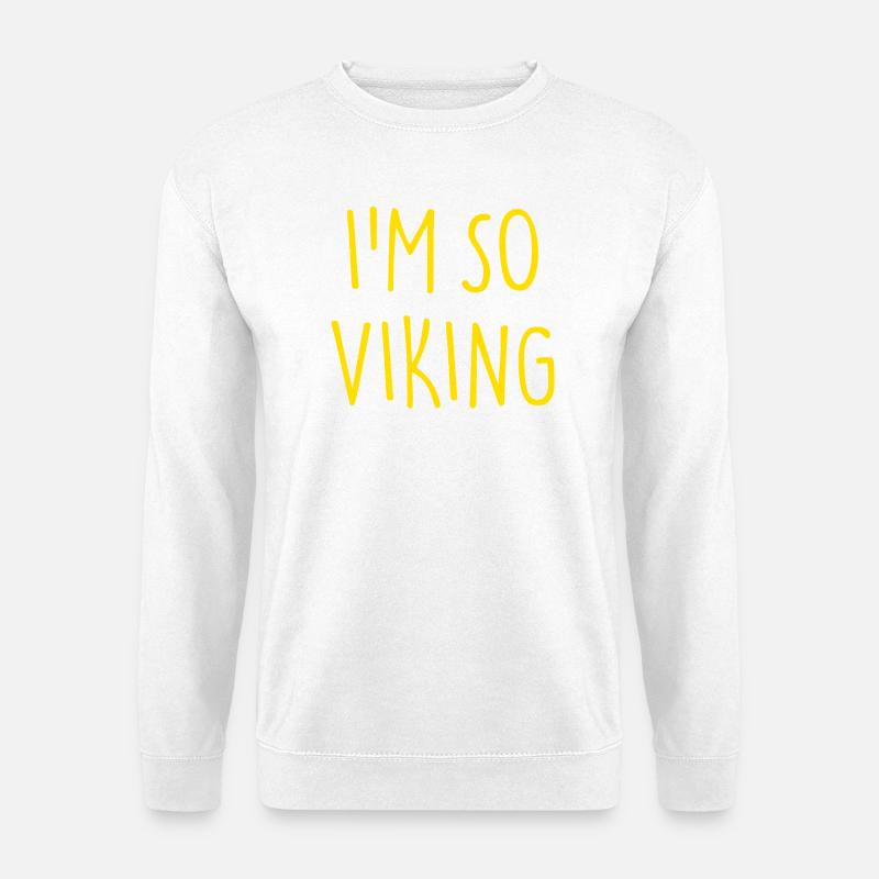 I'M SO VIKING Wikinger - Unisex Pullover - Weiß