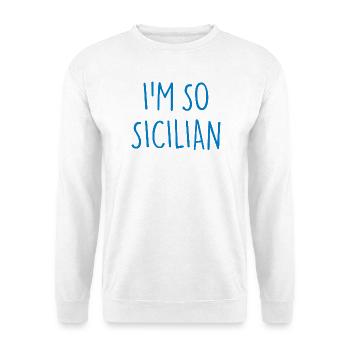 JE SUIS TELLEMENT SICILIEN Sicile - Sweat-shirt Unisexe - blanc - Devant