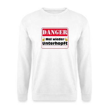 Gefährlich Mal Wieder Unterhopft Humor - Unisex Pullover - Weiß - Vorne