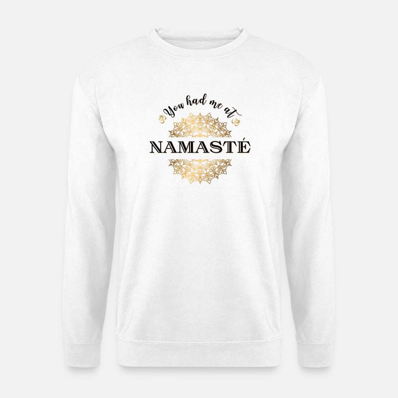 You had me at Namasté - Unisex Pullover - Weiß