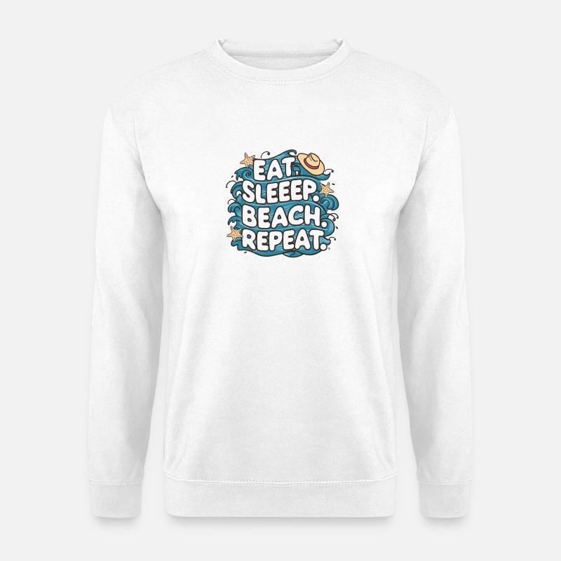 Essen Schlaf Strand Wiederholen - Unisex Pullover - Weiß