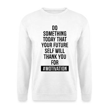 faire aujourd’hui quelque chose que votre futur moi fera - Sweat-shirt Unisexe - blanc - Devant