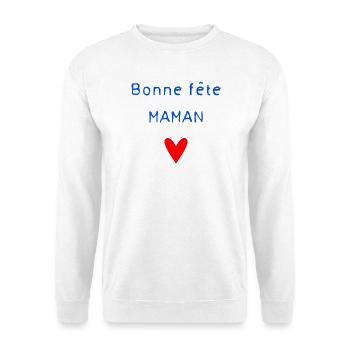 BONNE FÊTE. BONNE FÊTE MAMAN. MAMAN. FÊTE DES MÈRE - Sweat-shirt Unisexe - blanc - Devant