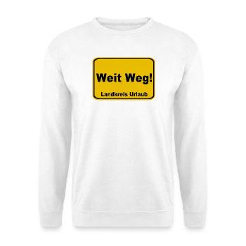 Weit Weg Landkreis Urlaub Sign - Unisex Pullover - Weiß - Vorne