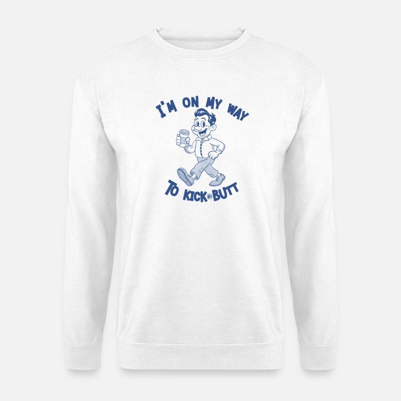 On My Way to kick butt (Guys) - Unisex Pullover - Weiß