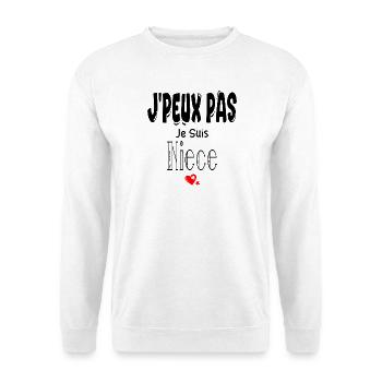 J'Peux Pas Je suis Nièce - Sweat-shirt Unisexe - blanc - Devant