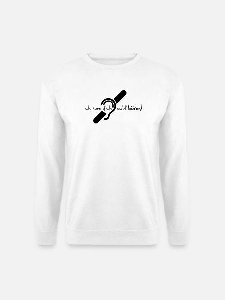 Ich kann dich nicht hören. Eingeschränktes Gehör. - Unisex Pullover - Weiß