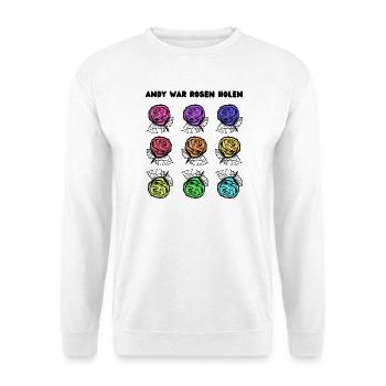 Andy war Rosen holen - Unisex Pullover - Weiß - Vorne