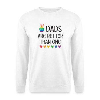 LGBTQ Pride Month - Two Dads Are Better Than One - Unisex Sweatshirt - white - Front