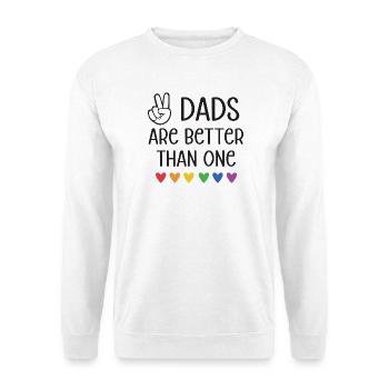 LGBTQ Pride Month - Two Dads Are Better Than One - Unisex Sweatshirt - white - Front