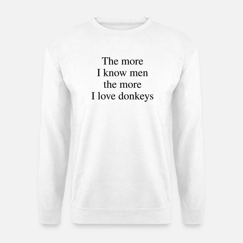 The More I Love Donkeys - Unisex Pullover - Weiß