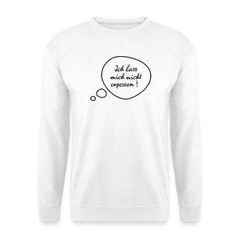 Ich lass mich nicht erpressen - Unisex Pullover - Weiß - Vorne