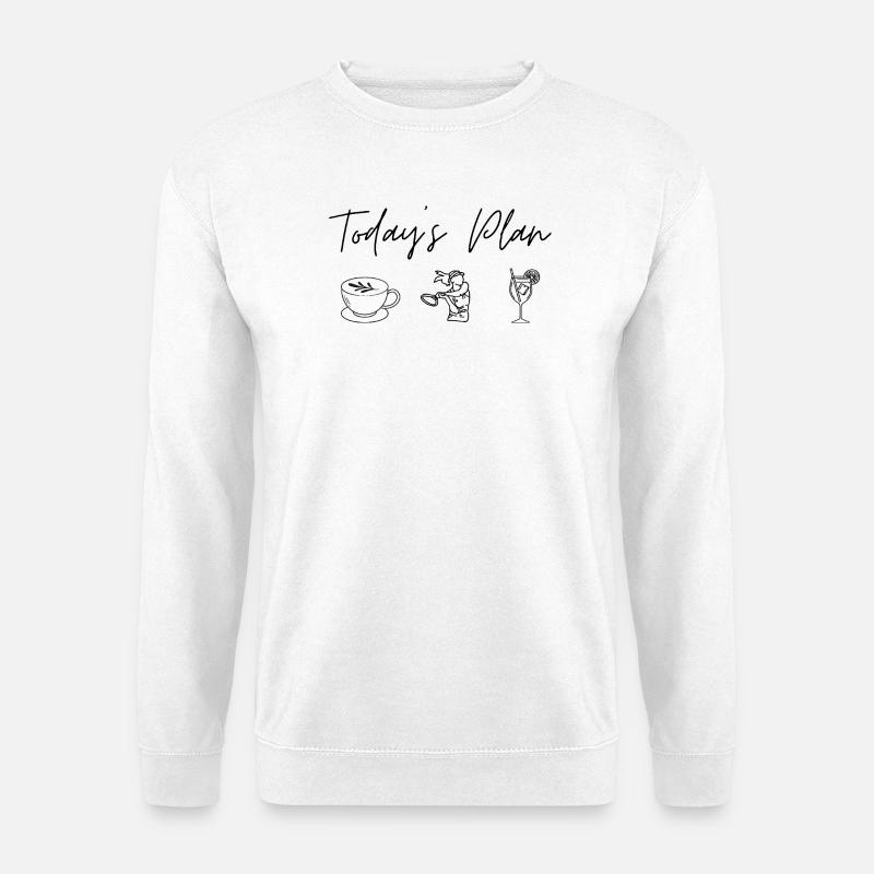 Tennis Hobby Spruch | Today's Plan - Unisex Pullover - Weiß