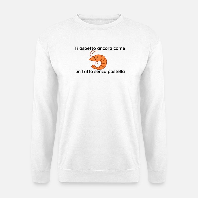 Fried without batter - Unisex Sweatshirt - white