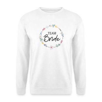 Team Bride! Personalisierbar, Blumen-Kranz - Unisex Pullover - Weiß - Vorne