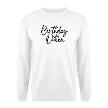 Birthday Queen, Geburtstagsshirt, Queen - Unisex Pullover - Weiß - Vorne