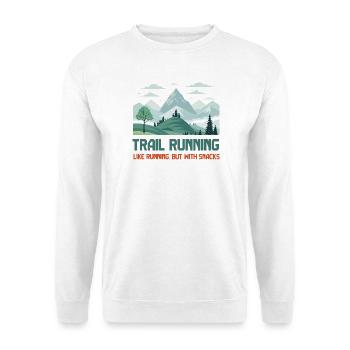 Trail Running, like Running But With Snacks - Unisex Sweatshirt - white - Front