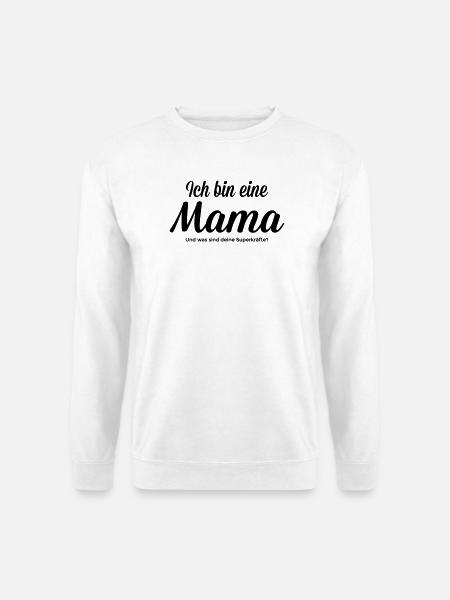 Mama mit Superkraft - Unisex Pullover - Weiß