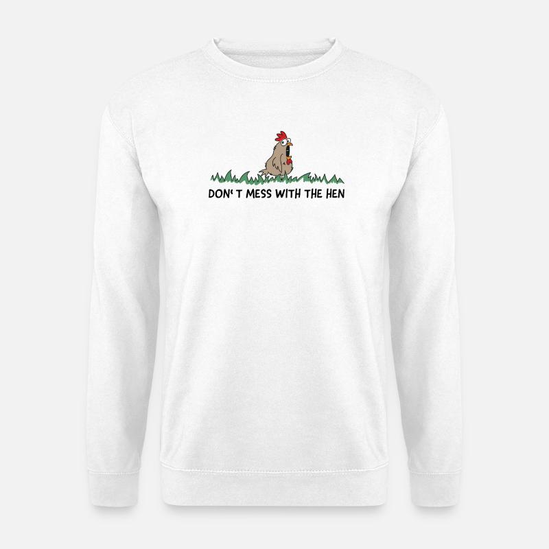 dont mess with the hen chicken - Unisex Pullover - Weiß