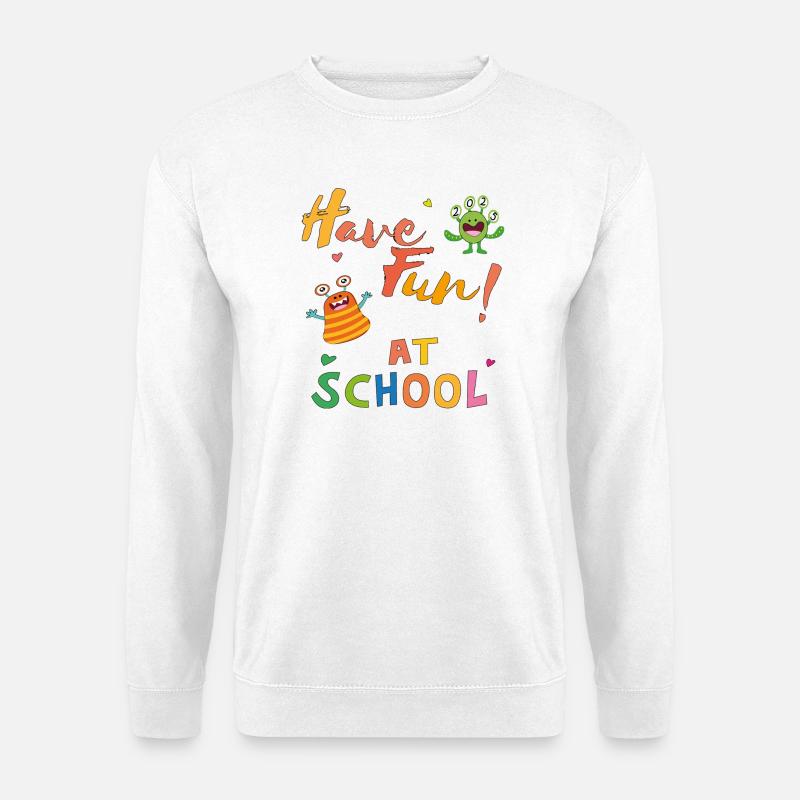 have fun at school - Unisex Pullover - Weiß
