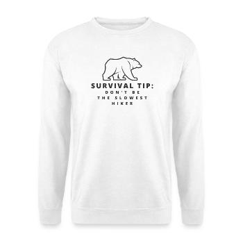 Survival Tip: Don't Be the Slowest Hiker - Unisex Sweatshirt - white - Front