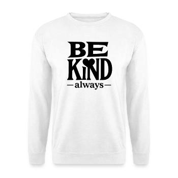 Soyez toujours gentil Slogan avec cœur - Sweat-shirt Unisexe - blanc - Devant