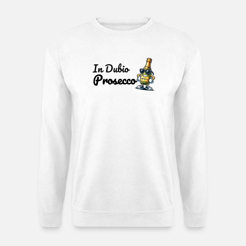 In Dubio Prosecco - Unisex Pullover - Weiß