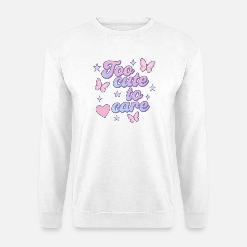 too cute to care - Unisex Pullover - Weiß
