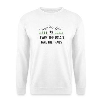 Trail Running - Leave the Road, Take the Trails - Unisex Sweatshirt - white - Front