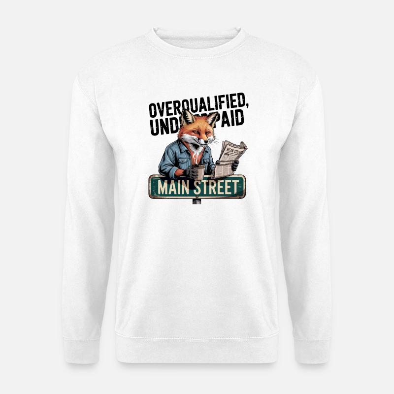 Overqualified Underpaid Fox - Unisex Sweatshirt - white