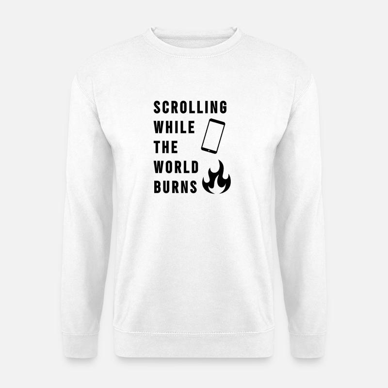 Scrollen, während die Welt brennt - Unisex Pullover - Weiß