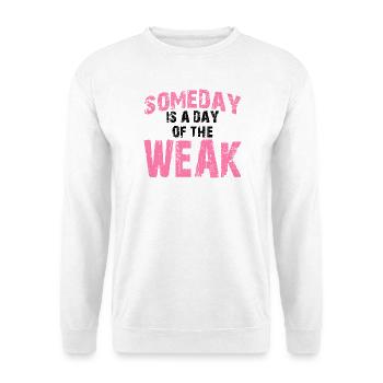 Un jour est un jour de FAIBLE - Femme - Sweat-shirt Unisexe - blanc - Devant